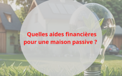 Quelles aides financières pour une maison passive ?